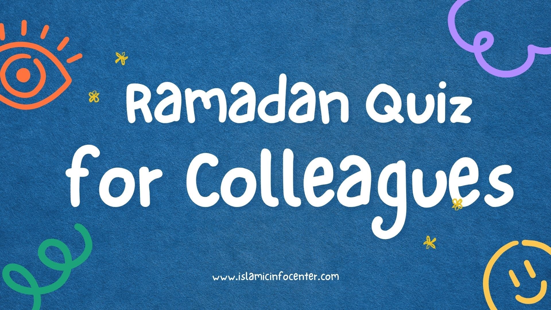 Ramadan Quiz for Colleagues