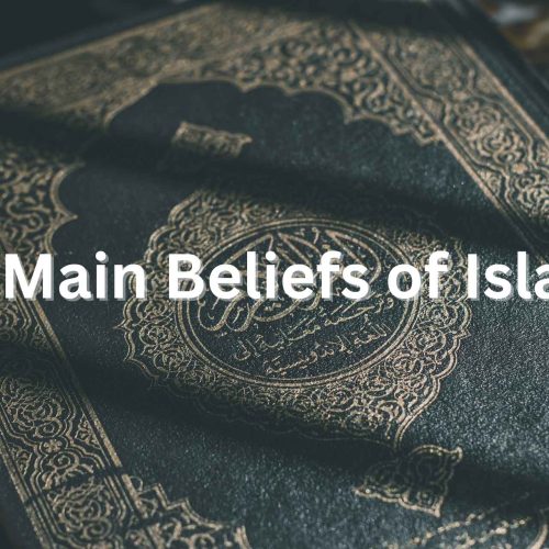 3 Main Beliefs of Islam