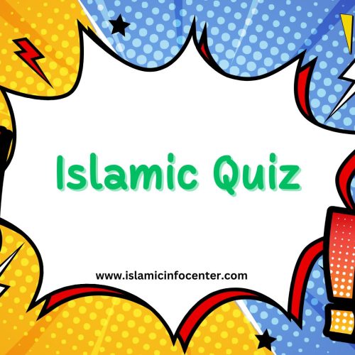 Islam Quiz - Islamic Quiz Questions and Answers, Islamic Quiz