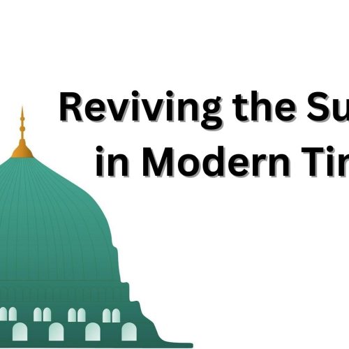 Reviving the Sunnah in Modern Times