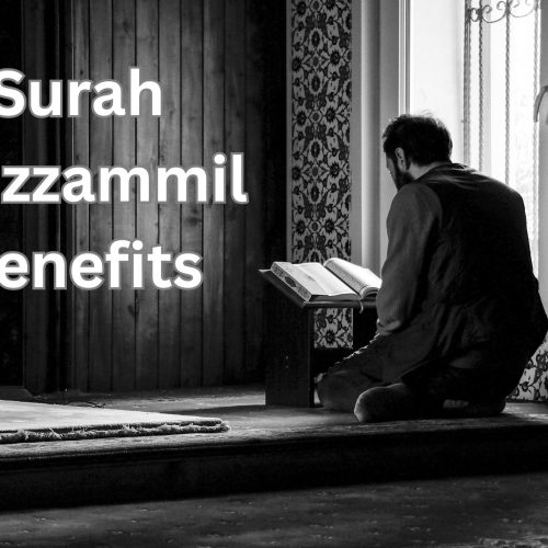 Surah Muzzammil Benefits